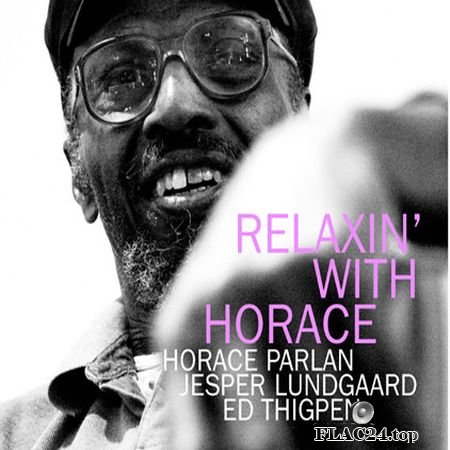 Horace Parlan, Jesper Lundgaard, Ed Thigpen - Relaxin' With Horace (2004) Stunt Records FLAC (tracks + .cue)