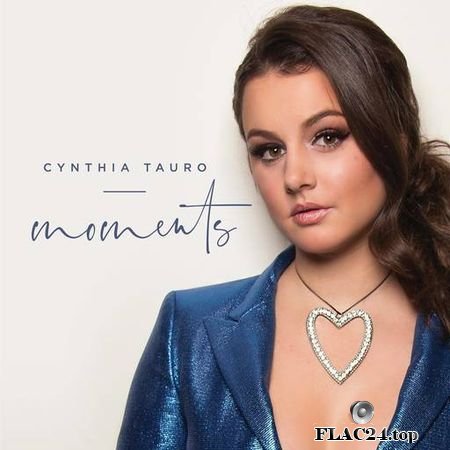 Cynthia Tauro - Moments (2019) FLAC (tracks + .cue)