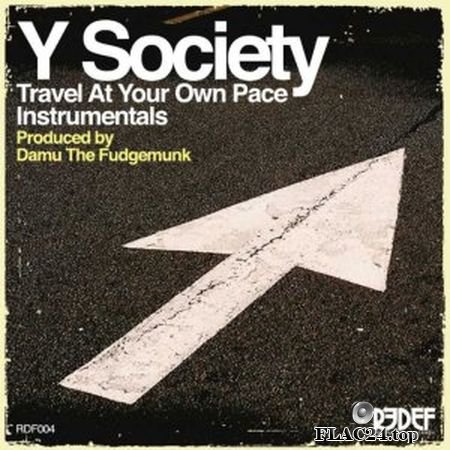 Y Society - Travel At Your Own Pace - Instrumentals (w_ Bonus Tracks) (2010) FLAC