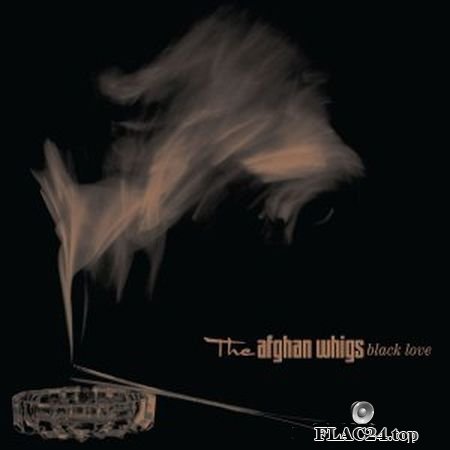 The Afghan Whigs - Black Love (20th Anniversary Edition) (2016) FLAC