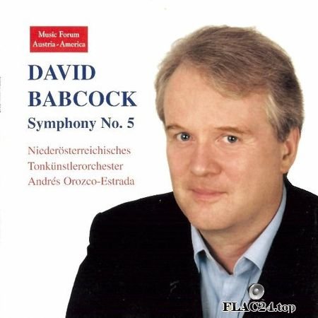 David Babcock - Symphony No.5 - Niederosterreichisches Tonkunstlerorchester, Andres Orozco-Estrada (2003) FLAC (image+.cue)