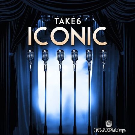 Take 6 - Iconic (2018) SoNo Recording Group FLAC (tracks + .cue)