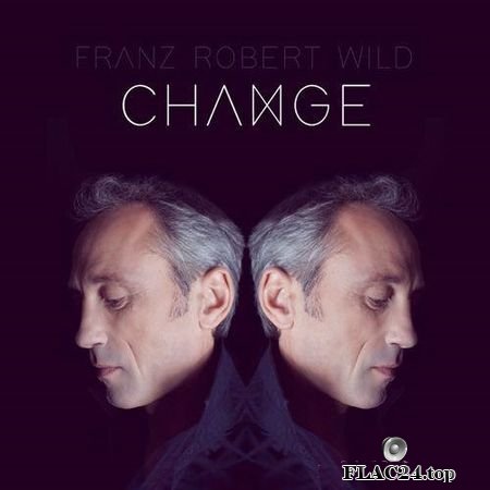 Franz Robert Wild - Change (2019) FLAC (tracks)