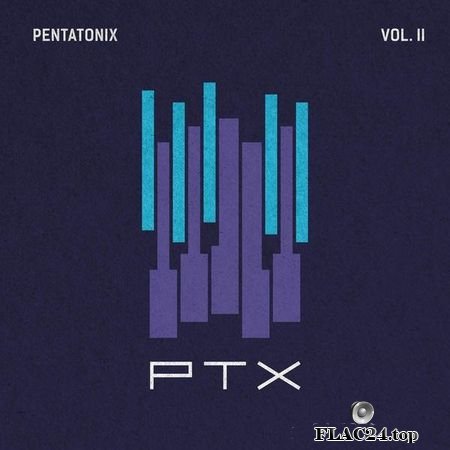 Pentatonix - PTX, Vol. 2 (2014) (24bit Hi-Res) FLAC (tracks)