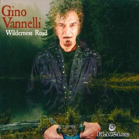 Gino Vannelli - Wilderness Road (2019) FLAC (image+.cue)