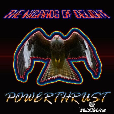 The Wizards Of Delight - Powerthrust (2019) FLAC (tracks)