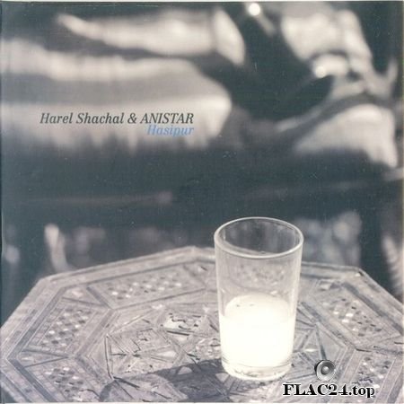 Harel Shachal & Anistar - Hasipur (2011) (Self Released) FLAC (tracks+.cue)