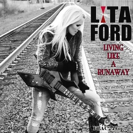 Lita Ford - Living Like a Runaway (Bonus Track Version) (2012, 2019) FLAC (tracks)