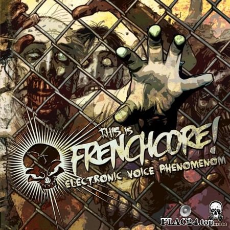 VA - This Is Frenchcore: EVP Electronic Voice Phenomenom (2019) FLAC (tracks)