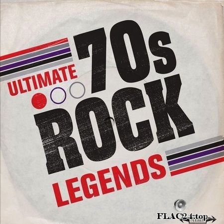 VA - Ultimate 70s Rock Legends (2014) FLAC (tracks)