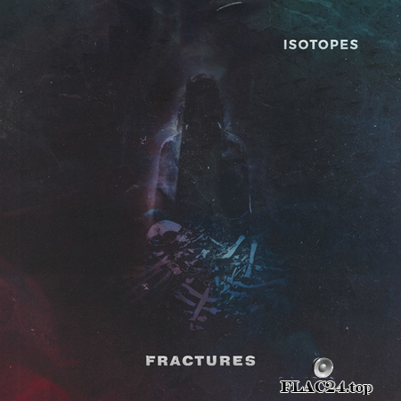 Isotopes - Fractures (2019) FLAC (tracks)