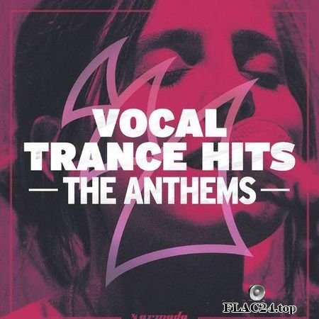 VA - Vocal Trance Hits - The Anthems (2019) FLAC (tracks)