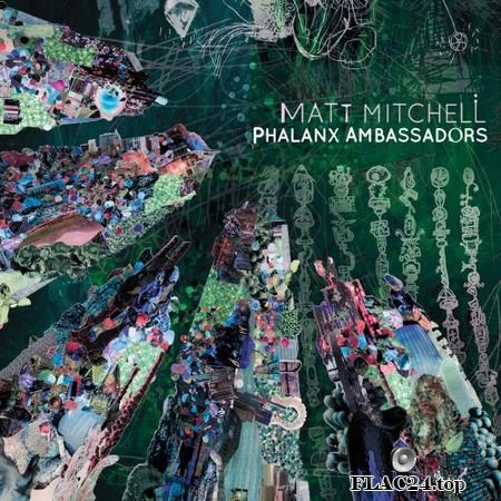 Matt Mitchell - Phalanx Ambassador (2019) (24bit Hi-Res) FLAC