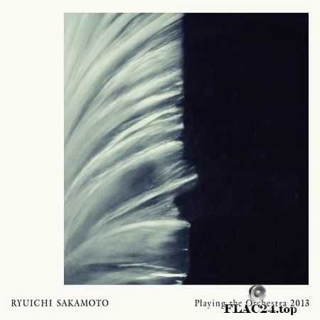 Ryuichi Sakamoto - Playing the Orchestra (2013, 2014) (24bit Hi-Res) FLAC