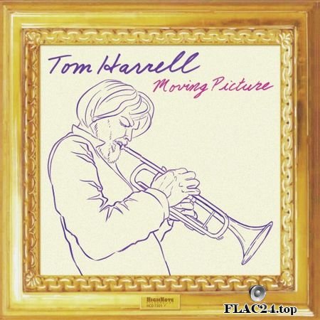 Tom Harrell - Moving Picture (2017) FLAC