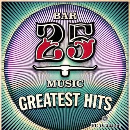 VA - Bar 25 - Greatest Hits (2018) FLAC (tracks)