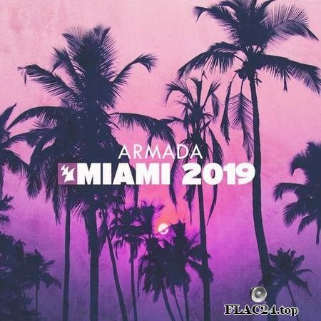 VA - Armada Music - Miami 2019 (2019) FLAC (tracks)