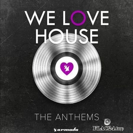 VA - We Love House - The Anthems (2019) FLAC (tracks)