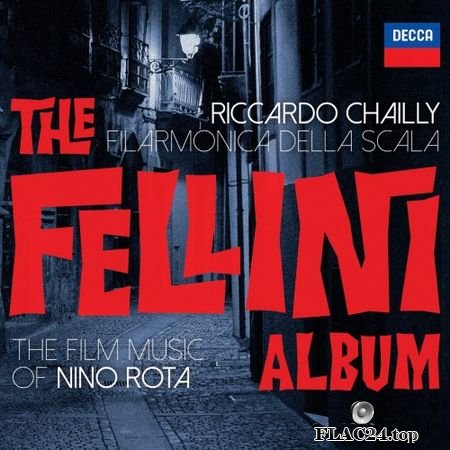 Nino Rota - The Fellini Album - Filarmonica Della Scala, Riccardo Chailly (2019) (24bit Hi-Res) FLAC