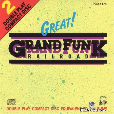 Grand Funk Railroad - Great! (USA, Pair PCD-1178) (1987) FLAC (image+.cue)