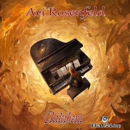 Avi Rosenfeld - Chikibom (2017) FLAC (tracks)