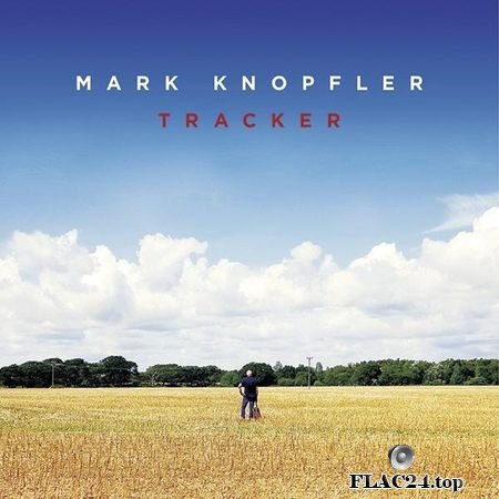 Mark Knopfler - Tracker (Deluxe) (2015) (24bit Hi-Res) FLAC (tracks)