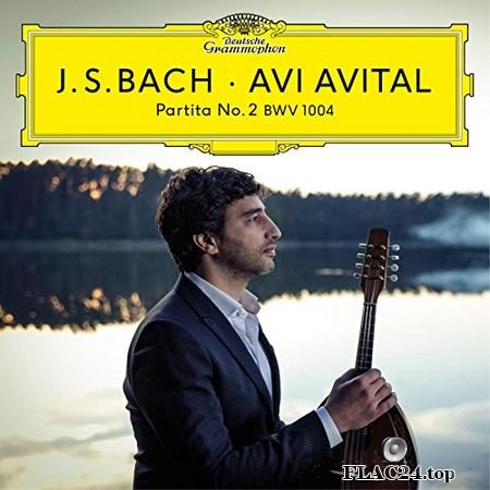 Avi Avital - Bach - Partita No. 2, BWV 1004 (2019) (24bit Hi-Res) FLAC