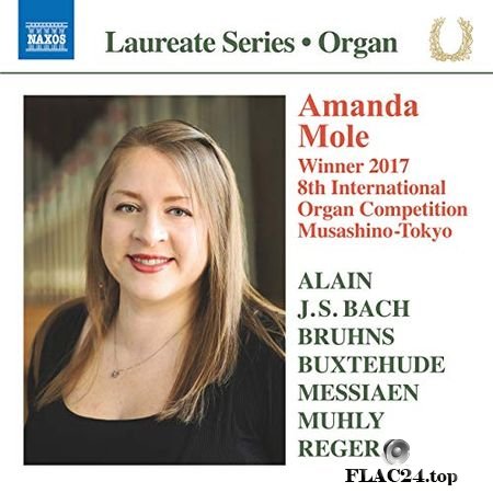 Amanda Mole - Alain, Bach, Bruhns, Buxtehude, Messiaen, Muhly, Reger - Organ Laureate (2019) (24bit Hi-Res) FLAC
