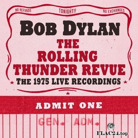 Bob Dylan - The Rolling Thunder Revue: The 1975 Live Recordings (Anthology) (2019) (24bit Hi-Res) FLAC