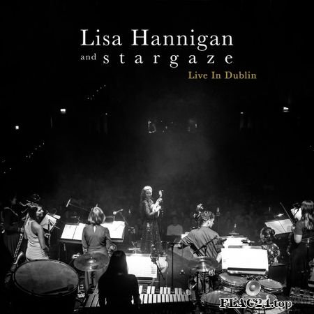 Lisa Hannigan & stargaze - Live in Dublin (2019) (24bit Hi-Res) FLAC