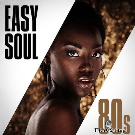 VA - Easy Soul 80s (2019) FLAC (tracks)