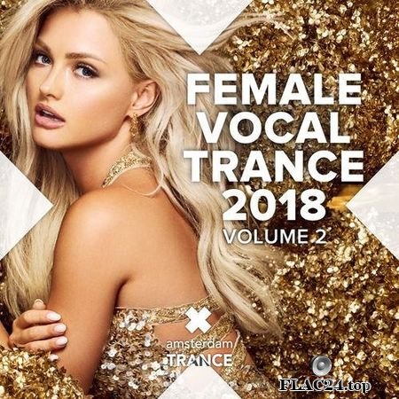 VA - Female Vocal Trance 2018, Vol. 2 (2018) FLAC (tracks)