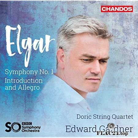 BBC Symphony Orchestra, Doric String Quartet, Edward Gardner - Elgar - Symphony No. 1 & Introduction and Allegro (2017) (24bit Hi-Res) FLAC