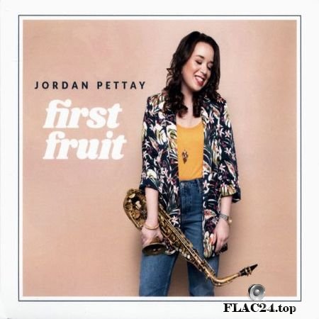 Jordan Pettay - First Fruit (2019) Outside In Music FLAC (tracks + .cue)