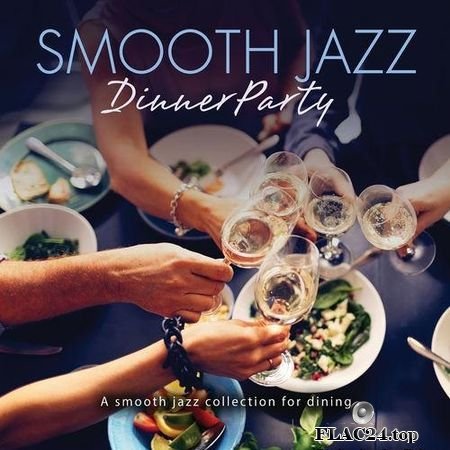 VA - Smooth Jazz Dinner Party (2019) FLAC (tracks)