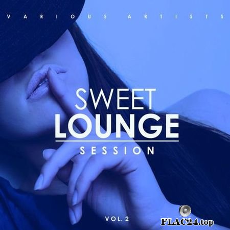VA - Sweet Lounge Session Vol. 2 (2019) FLAC (tracks)
