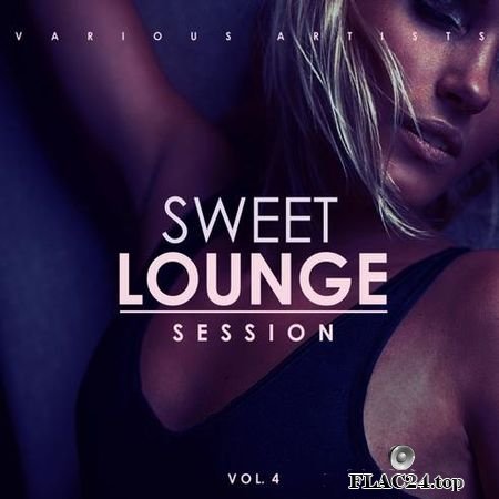VA - Sweet Lounge Session Vol. 4 (2019) FLAC (tracks)