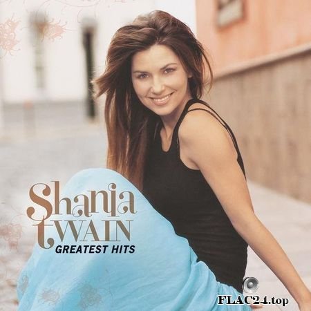 Shania Twain - Greatest Hits (2004, 2017) (24bit Hi-Res) FLAC (tracks)