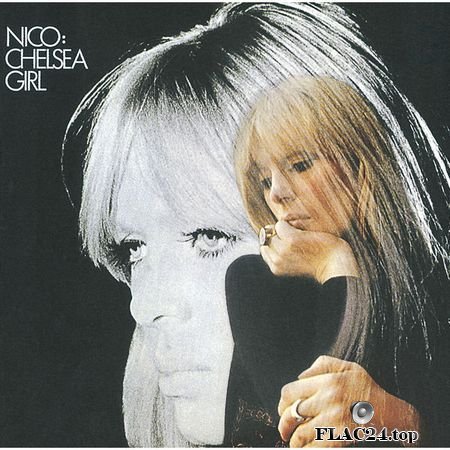 Nico - Chelsea Girl (1967, 2019) [24bit Hi-Res] FLAC