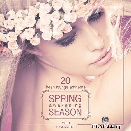 VA - Spring Awakening Season (20 Fresh Lounge Anthems), Vol. 1 [2016] FLAC
