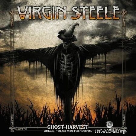 Virgin Steele - Ghost Harvest: Vintage I - Black Wine For Mourning (2018) FLAC (image + .cue)