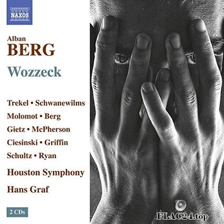 Berg - Wozzeck, Op. 7 - Houston Symphony, Hans Graf (2017) (24bit Hi-Res) FLAC