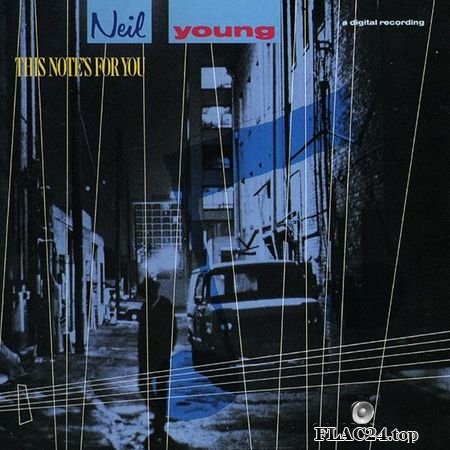 Neil Young - This Note's for You (1988, 2019) (24bit Hi-Res) FLAC (tracks)