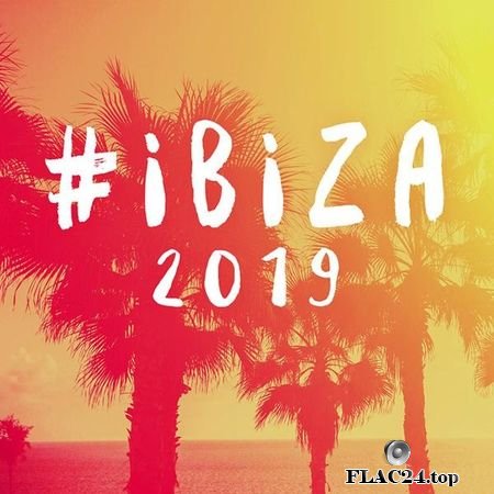 VA - #Ibiza 2019 (2019) FLAC (tracks)