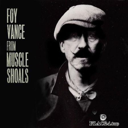 Foy Vance - From Muscle Shoals (2019) (24bit Hi-Res) FLAC (tracks)