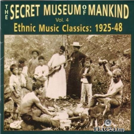 VA - The Secret Museum of Mankind, Volume 4: Ethnic Music Classics 1925-48 (1997) FLAC (tracks + .cue)