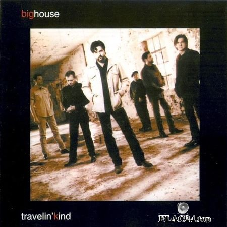 Big House - Travelin' Kind (1998) APE (image + .cue)