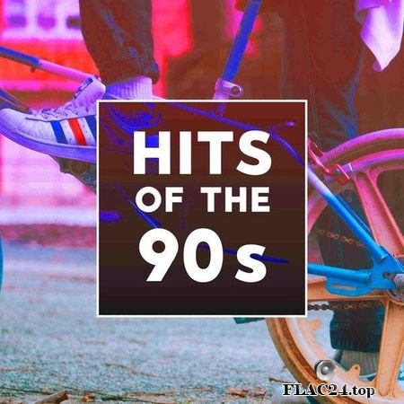 VA - Hits Of The 90s (2019) FLAC (tracks)