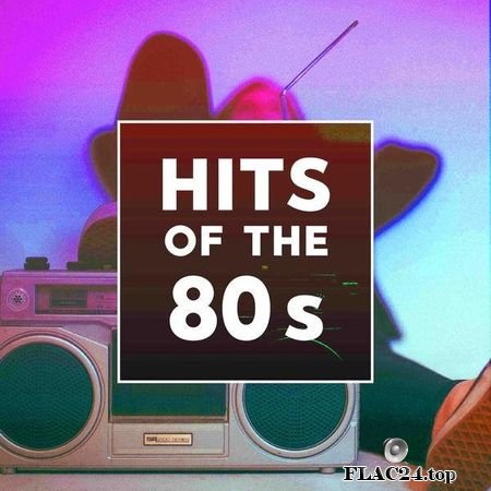 VA - Hits Of The 80s (2019) FLAC (tracks)