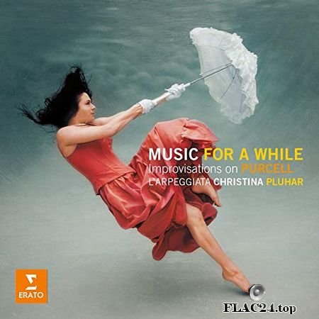 L’Arpeggiata, Christina Pluhar - Improvisations on Purcell - Purcell - Music for a While (Standard) (2014) (24bit Hi-Res) FLAC